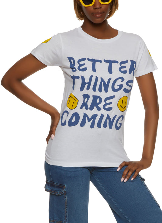 Better Things Are Coming Graphic T Shirt